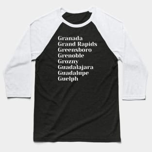 Grand Cities starting with the letter, G Baseball T-Shirt